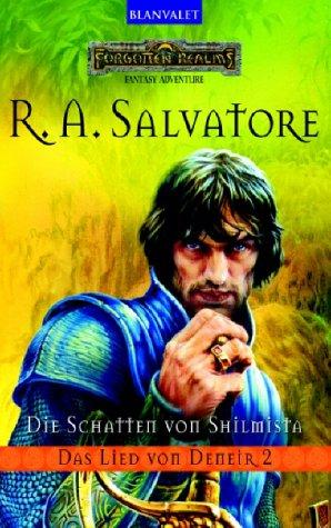 R. A. Salvatore: Das Lied von Deneir II. Die Schatten von Shilmista. (Paperback, 1997, Goldmann)
