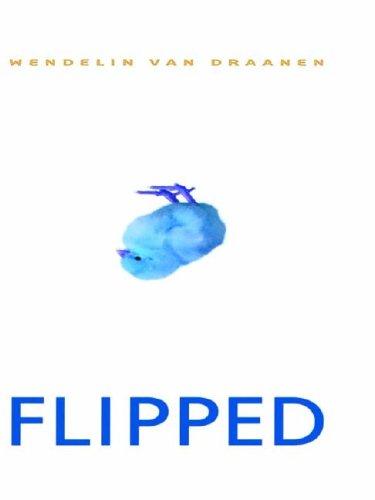Wendelin Van Draanen: Flipped (2003, Thorndike Press)