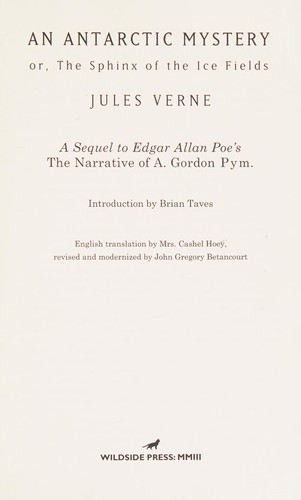 Jules Verne: Antarctic Mystery; or, the Sphinx of (2005, Wildside Press, LLC, Wildside Press)