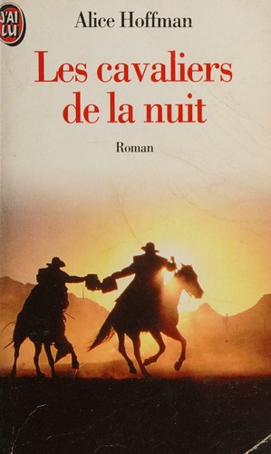 Alice Hoffman: Les cavaliers de la nuit (French language, 1996, Editions J'ai Lu)