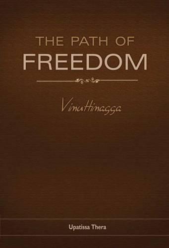 Upatissa Thera, N. R. M. Ehara, Soma Thera, Kheminda Thera, Arahant Upatissa, N. Ehara: The Path of Freedom: Vimuttimagga (1995)