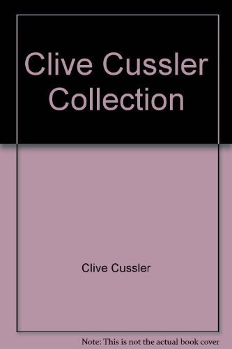 Clive Cussler: Clive Cussler Collection (Paperback, 1992, Penguin/Harper Collins/Sphere/Wa)