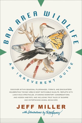 Obi Kaufmann, Jeff Miller: Bay Area Wildlife (2024, Heyday)