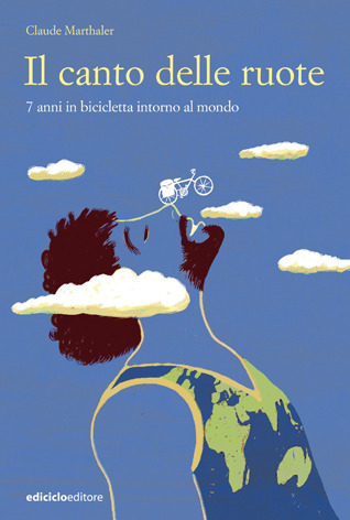 Claude Marthaler: Il canto delle ruote (Paperback, italian language, 2008, Ediciclo)