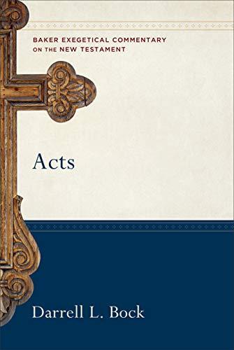 Darrell L. Bock: Acts (Baker Exegetical Commentary on the New Testament) (2007)