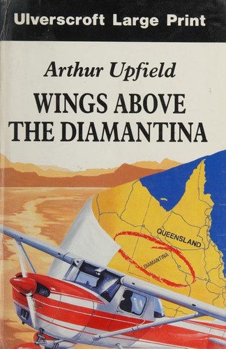 Arthur William Upfield: Wings Above the Diamantina (Hardcover, 1977, Ulverscroft)