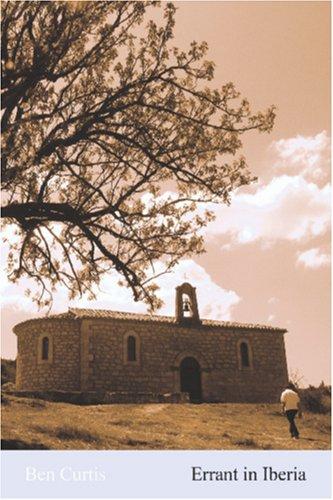 Ben Curtis: Errant in Iberia (Paperback, 2006, Lulu.com)