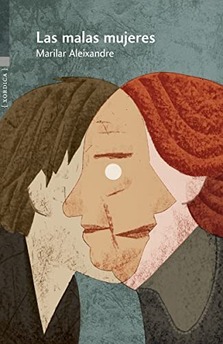 Marilar Aleixandre: Las malas mujeres (Paperback, Xordica)