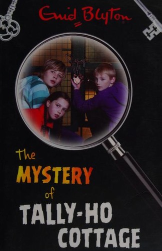 Enid Blyton: The Mystery of Tally-Ho Cottage (2015, Egmont)