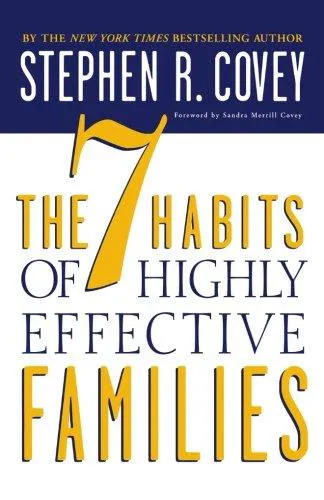 Stephen R. Covey, Sandra M. Covey: 7 Habits of Highly Effective Families (1998, St. Martin's Press)