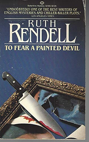 Ruth Rendell: To fear a painted devil (1984, Ballantine Books)