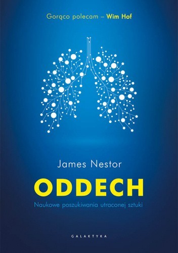 James Nestor: Oddech. Naukowe poszukiwania utraconej sztuki