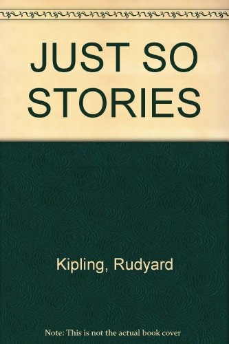 Rudyard Kipling: JUST SO STORIES (Paperback, 1977, Puffin Books)