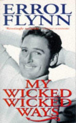 Errol Flynn: My Wicked, Wicked Ways (1992, Mandarin)