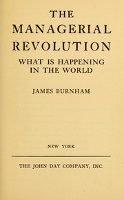 James Burnham: The managerial revolution (1941, The John Day company)