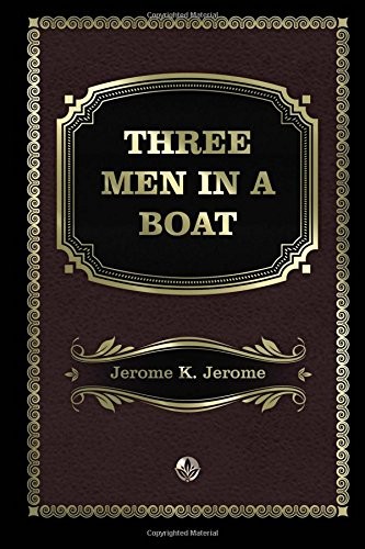 Jerome K. Jerome: Three Men in a Boat (Paperback, 2017, CreateSpace Independent Publishing Platform)