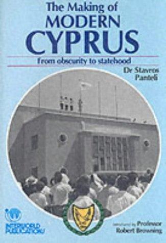 Stavros Panteli: The Making of Modern Cyprus (Paperback, 1990, Interworld Publications)
