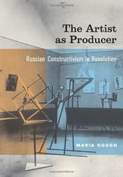 Maria Gough: The Artist as Producer (2005, University of California Press)