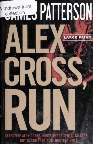 James Patterson, BookSource Staff: Alex Cross, run (2013, Little, Brown and Company)