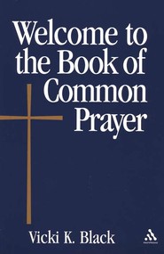 Vicki K. Black: Welcome To The Book Of Common Prayer