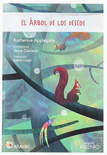 Katherine Applegate, Anna Clariana Muntada, Isabel Llasat Botija: El árbol de los deseos (Hardcover, 2019, Milenio Publicaciones S.L.)