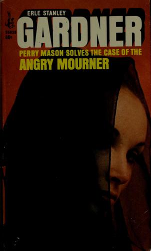 Erle Stanley Gardner: The case of the angry mourner. (1951, Morrow)