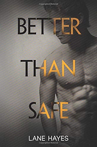 Lane Hayes: Better Than Safe (Paperback, Independently published)