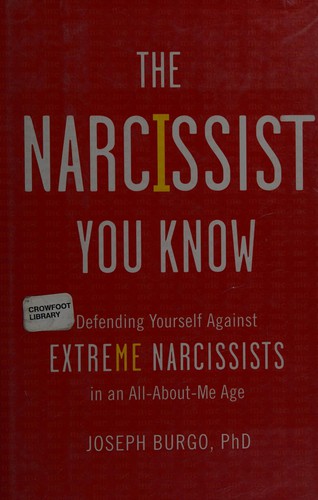 Burgo, Joseph (Psychologist): The narcissist you know (2015)