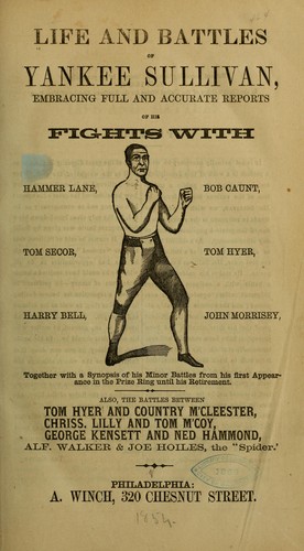 Life and battles of Yankee Sullivan (1854, A. Winch)