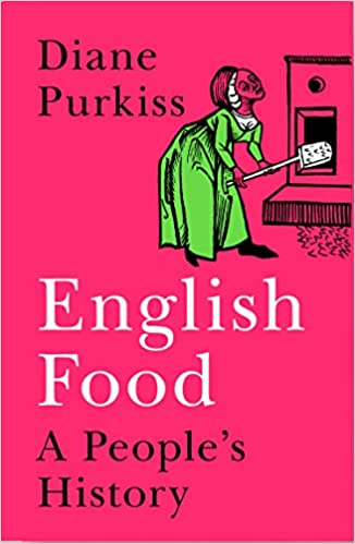 Diane Purkiss: English Food (EBook, 2022, HarperCollins Publishers Limited)