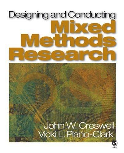 John W. Creswell, Vicki L. Plano Clark: Designing and Conducting Mixed Methods Research (Hardcover, 2007, Sage Publications, Inc, SAGE Publications)