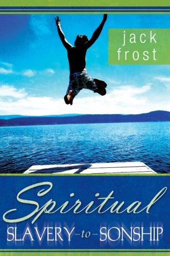 Jack Frost: Spiritual Slavery to Spiritual Sonship