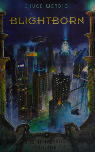 Chuck Wendig: Blightborn (2014, Skyscape)