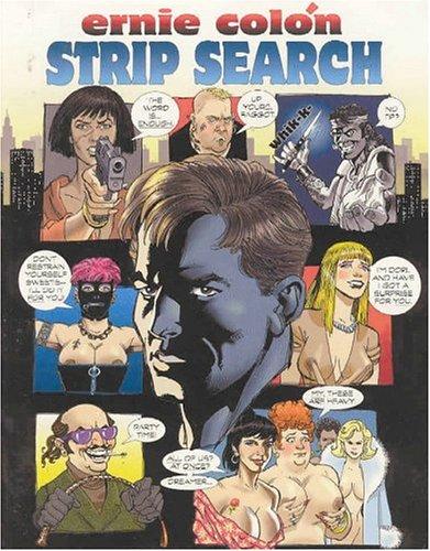 Ernie Colon: Strip Search (Paperback, Eros Comix)