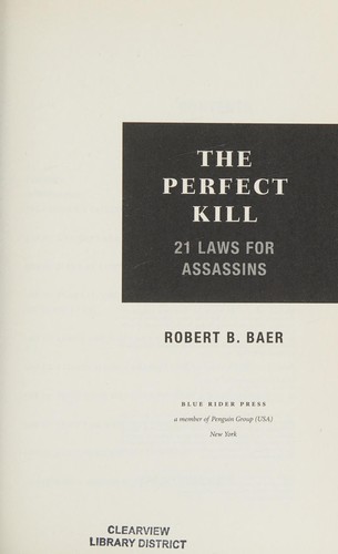 Robert Baer: The perfect kill (2014, Blue Rider Press, a member of Penguin Group (USA))