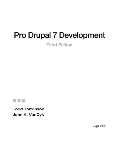 Todd Tomlinson: Pro Drupal 7 Development (2010, Todd Tomlinson, John VanDyk)