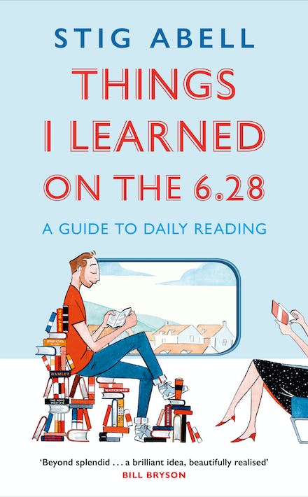 Stig Abell: Things I Learned on The 6. 28 (2021, Hodder & Stoughton)