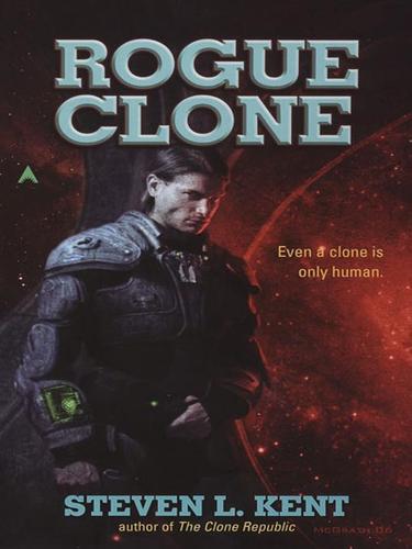 Steve L. Kent: Rogue Clone (EBook, 2009, Penguin USA, Inc.)