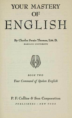 Charles Swain Thomas: Your mastery of English (1941, P.F. Collier)