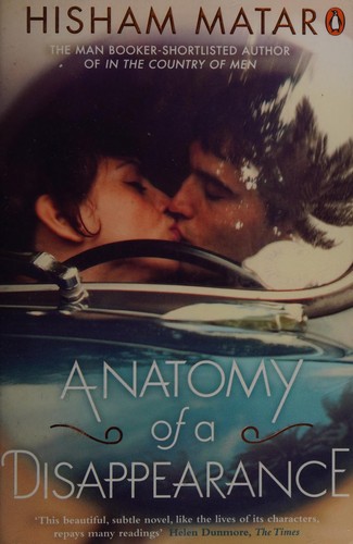 Hisham Matar: Anatomy of a Disappearance (2012, Penguin Books, Limited)
