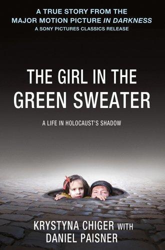 Krystyna Chiger: The girl in the green sweater : a life in Holocaust's shadow (2008)