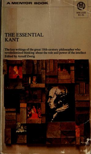 Immanuel Kant: The essential Kant. (1970, New American Library)