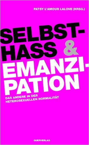 Patsy l'Amour laLove: Selbsthass & Emanzipation (Paperback, Deutsch language, 2016, Querverlag)