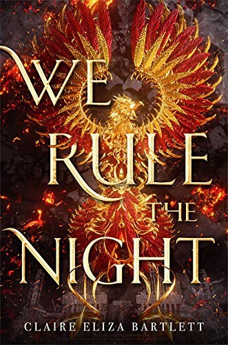 Claire Eliza Bartlett: We Rule the Night (Hardcover, 2019, Little, Brown Books for Young Readers)