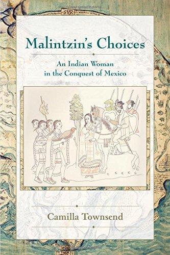 Camilla Townsend: Malintzin's choices : an Indian woman in the conquest of Mexico (2006)