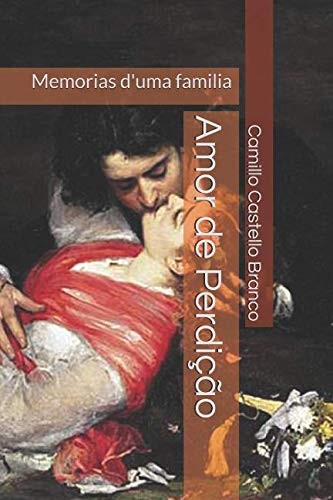 Margaret Lessing, Camilo Castelo Branco: Amor de Perdição (Portuguese language, 2018, Independently Published, Independently published)