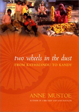Anne Mustoe: Two Wheels in the Dust (Hardcover, 2001, Virgin Publishing)