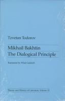 Tzvetan Todorov: Mikhail Bakhtin (1984, University of Minnesota Press)