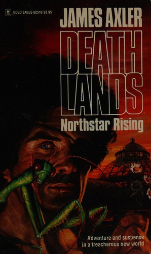 James Axler: Northstar Rising (Deathlands, No. 10) (1989, Gold Eagle)