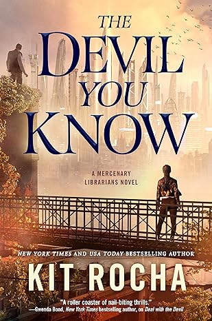 Kit Rocha: The Devil You Know (EBook, 2021, Tor Books)